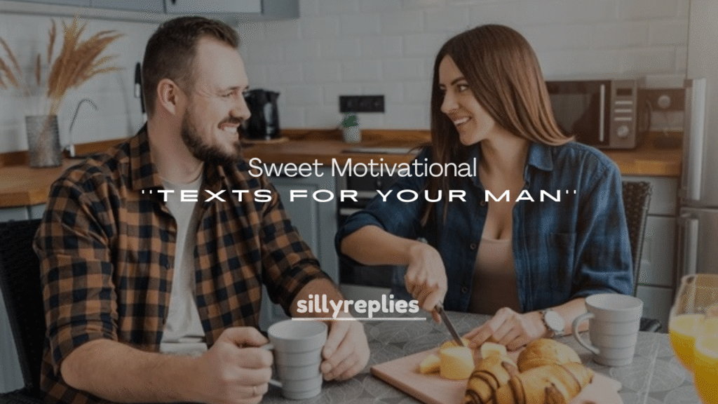 Sweet Motivational Texts for Your Man