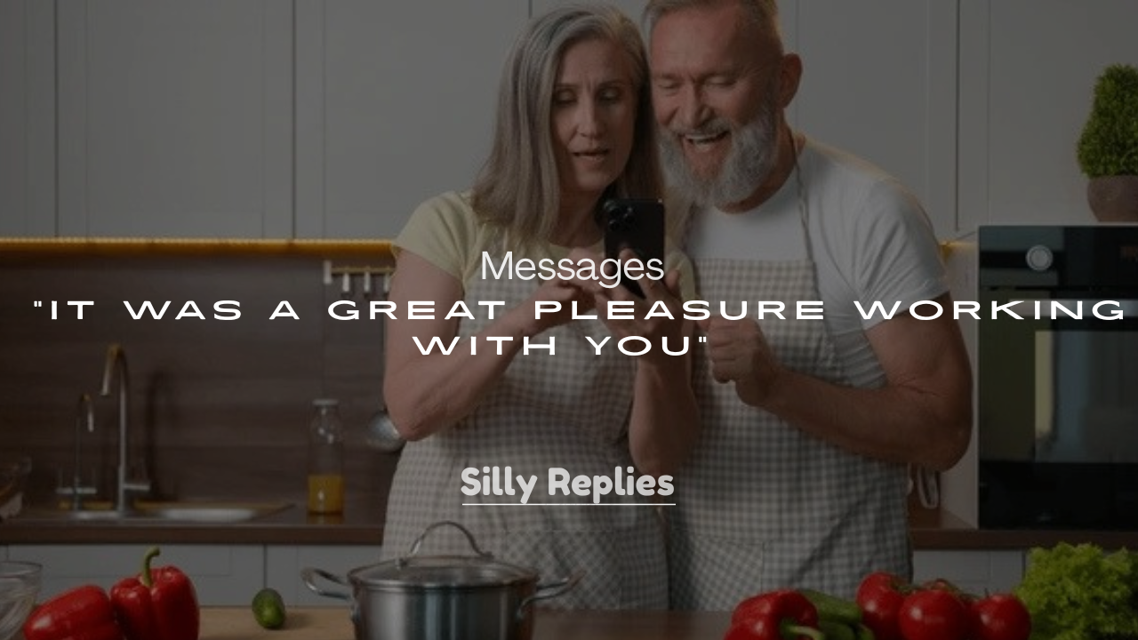 250+ “It Was a Great Pleasure Working with You” Messages