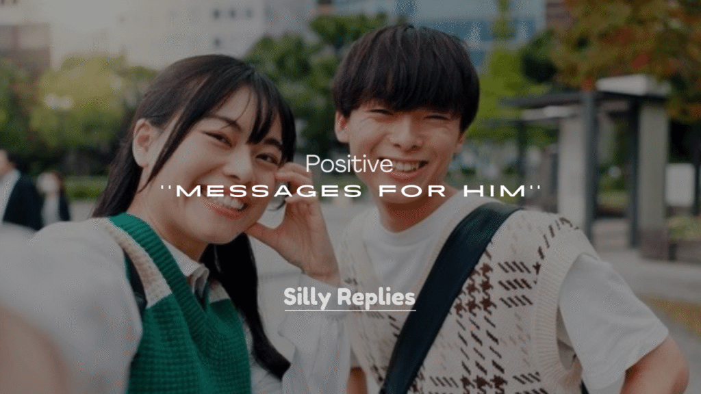 250+ Positive Messages for Him