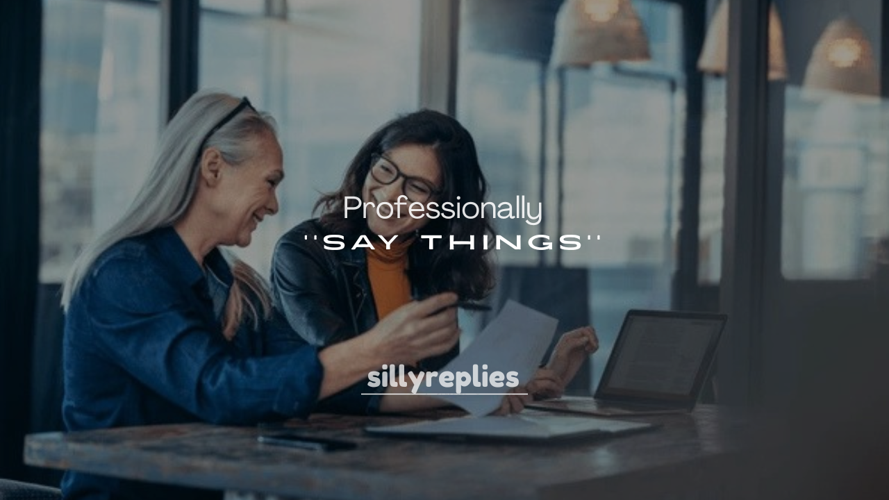 250+ Professional Ways to Say Things