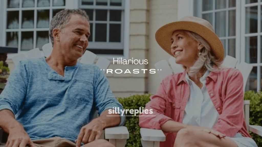 250+ Hilarious Roasts You’ll Love