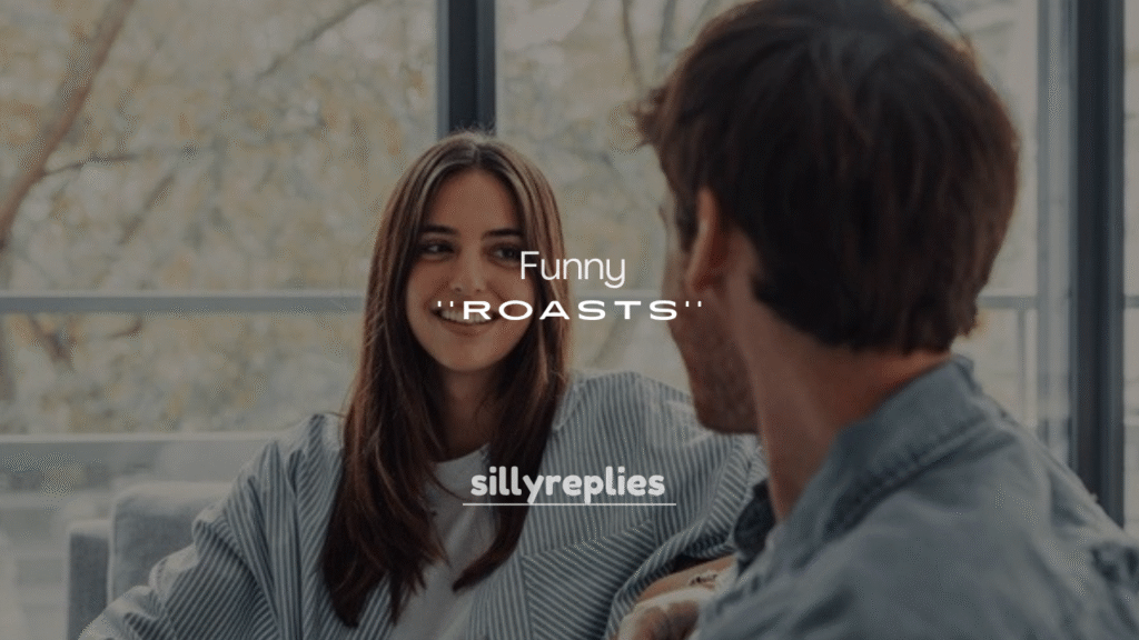 250+ Best Funny Roasts