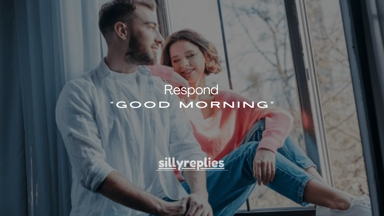 120+ Ways to Respond to “Good Morning” Naturally & Confidently