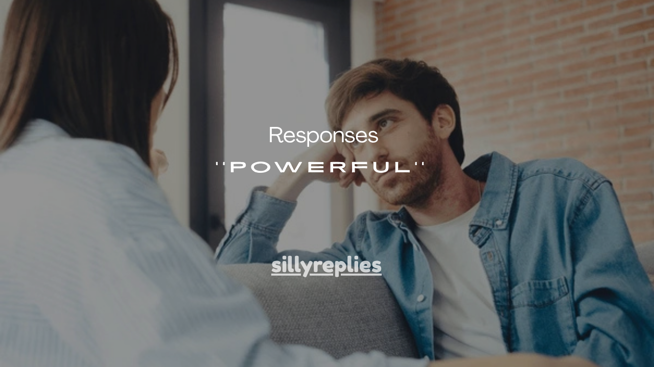 75+ Powerful Responses When Someone Says You Deserve Better