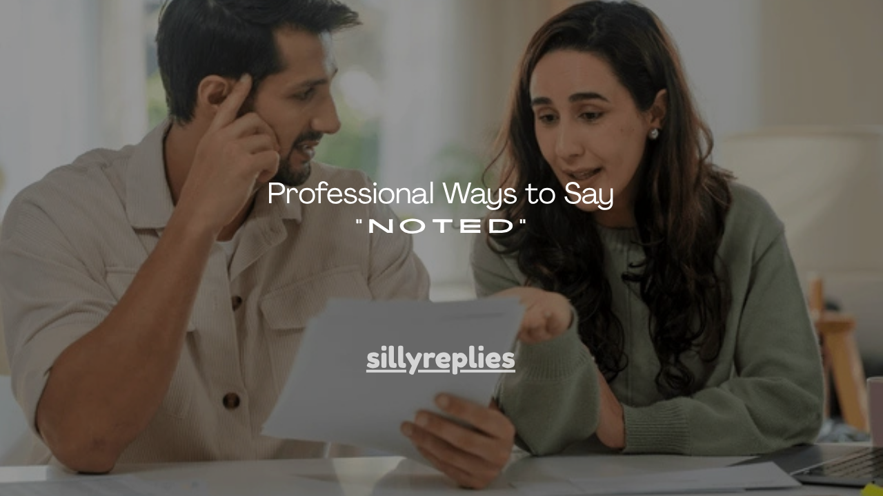 100+ Professional Ways to Say “Noted” in Email