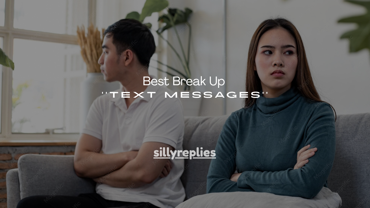 160+ Best Break Up Text Messages
