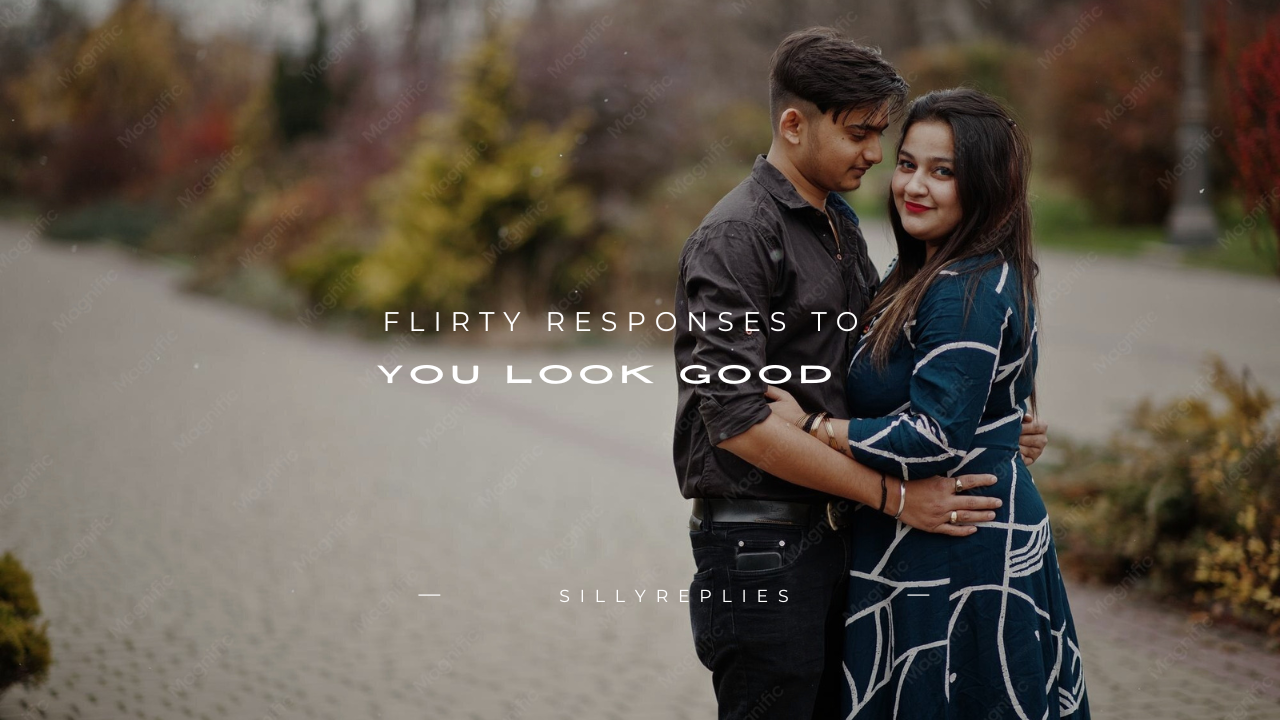 160+ Flirty Responses to "You Look Good"